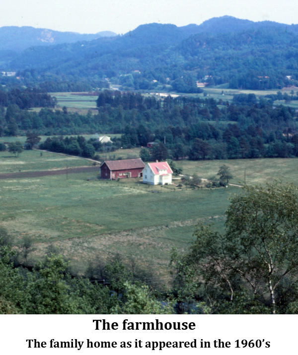The farmhouse. The family home as it appeared in the 1960's